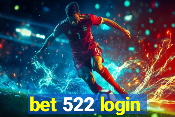 bet 522 login